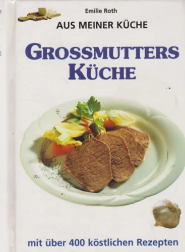 Aus Meiner Küche Grossmutters Küche Nézd meg most