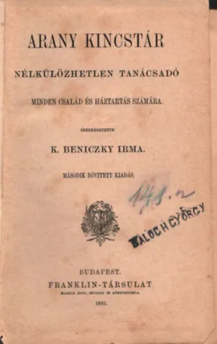 Ne maradj le Arany Kincstár - Nélkülözhetetlen tanácsadó minden család és háztartás számára (1893)