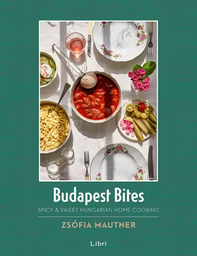 Legjobb ár Budapest Bites - Spicy & Sweet Hungarian Home Cooking