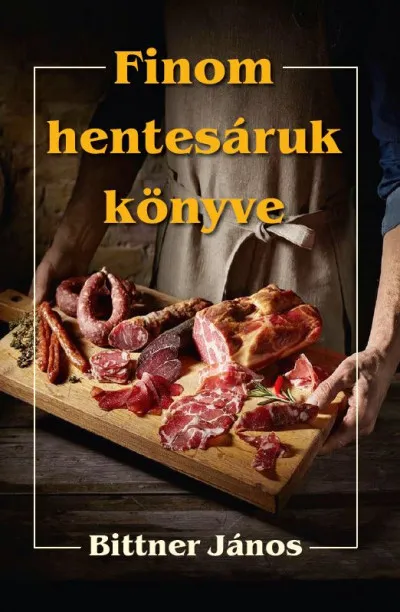 Biztonságos fizetés Finom hentesáruk könyve