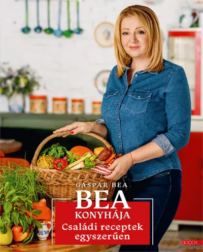 Újdonság Bea konyhája - Családi receptek egyszerűen