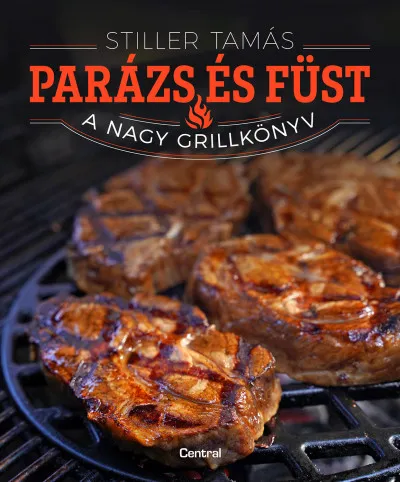 Gyors szállítás Parázs és füst - A nagy grillkönyv