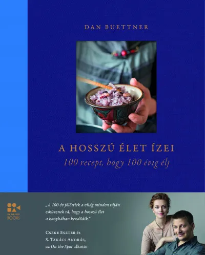 Prémium A hosszú élet ízei - 100 recept, hogy 100 évig élj