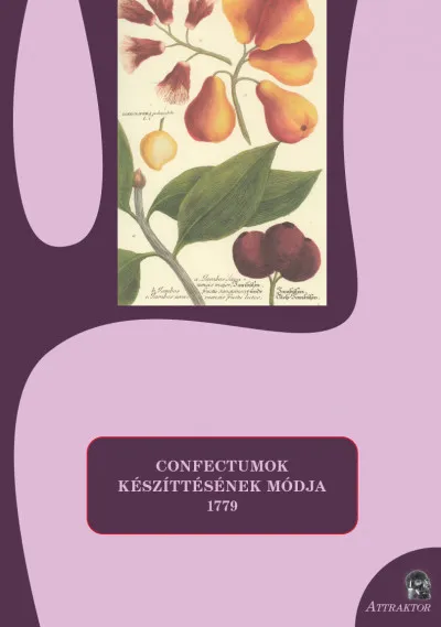 Confectumok készíttésének módja - 1779 Ajánlat