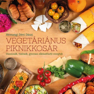 Vegetáriánus piknikkosár - Uzsonnák, tízóraik, gyorsan elkészíthető receptek Ajánlat