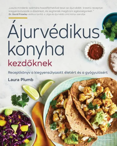 Legnépszerűbb Ájurvédikus konyha kezdőknek