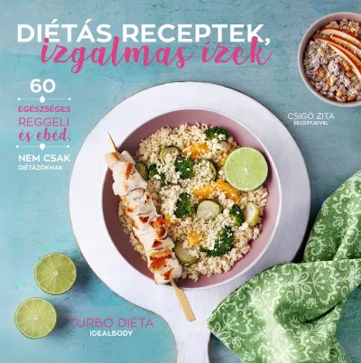 Diétás receptek, izgalmas ízek Vedd meg online