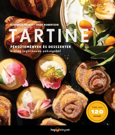 Tartine - Péksütemények és desszertek a világ leghíresebb pékségéből Kedvezményes ár