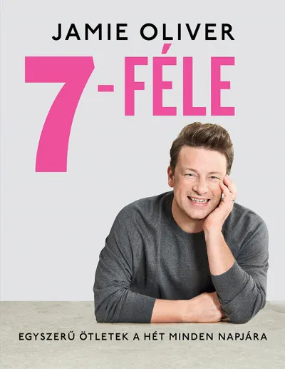 Akciós ár 7-féle - Egyszerű ötletek a hét minden napjára