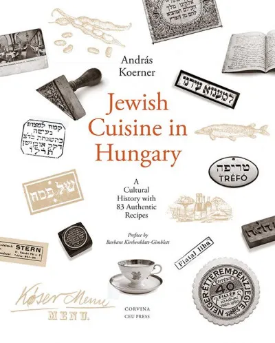 Akciós ár Jewish Cuisine in Hungary - A Cultural History With 82 Authentic Recipes