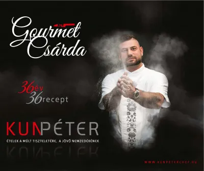 Árengedmény Gourmet Csárda - 36 év 36 recept - Ételek a múlt tiszteletére, a jövő nemzedékének