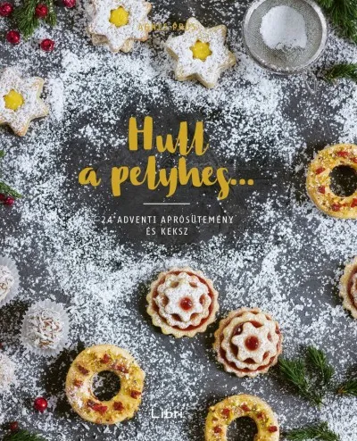 Hull a pelyhes... - 24 adventi aprósütemény és keksz Korlátozott ajánlat