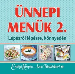 Akciós ár Ünnepi menük 2. - Lépésről lépésre, könnyedén