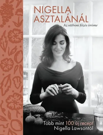 Prémium Nigella asztalánál - Az otthoni főzés öröme