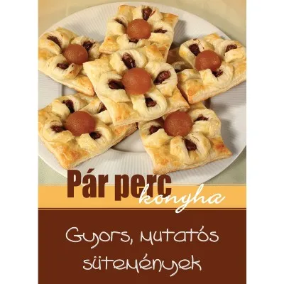 Akció Gyors, mutatós sütemények - Pár perc konyha