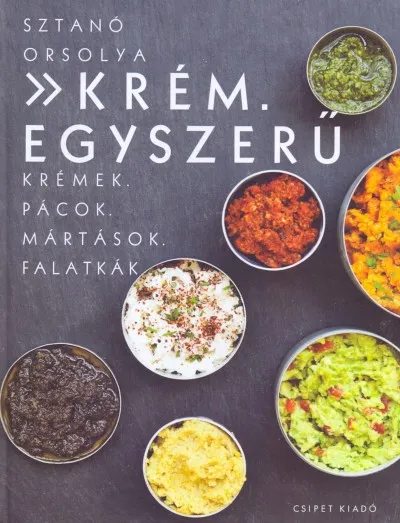 Krém. Egyszerű - Krémek. Pácok. Mártások. Falatkák Kedvezmény