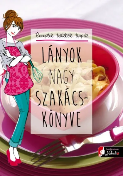 Lányok nagy szakácskönyve Olcsó