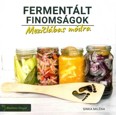Fermentált finomságok - Mezítlábas módra Gyors kiszállítás