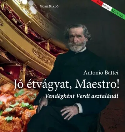 Akciós ár Jó étvágyat, Maestro! - Vendégként Verdi asztalánál