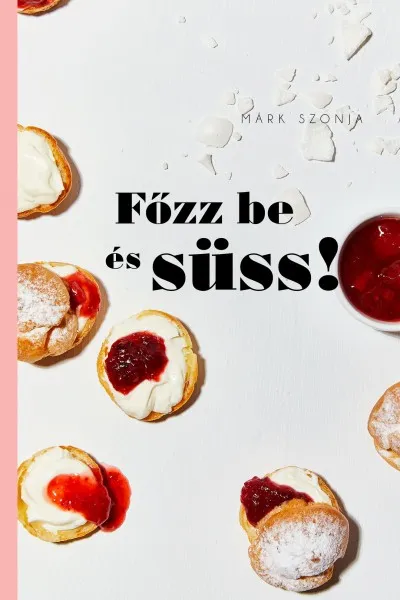Gyors szállítás Főzz be és süss!