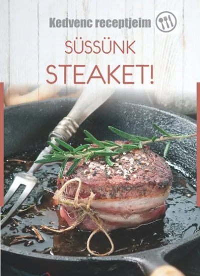 Süssünk steaket! Rendeld meg most