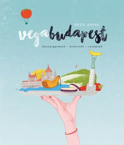 Kihagyhatatlan ajánlat Vegabudapest - beszélgetések-éttermek-receptek