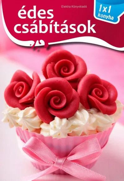 Édes csábítások - 1x1 konyha Szuper akció