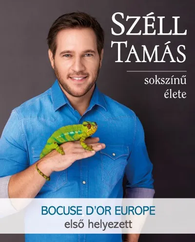 Széll Tamás sokszínű élete - A Bocuse D'or Europe 2016 győztese Utolsó esély