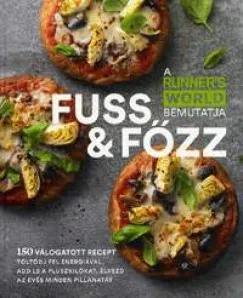 Akciós ár Fuss & Főzz - 150 válogatott recept - Töltődj fel energiával, add le a pluszkilókat, élvezd az evés minden pillanatát