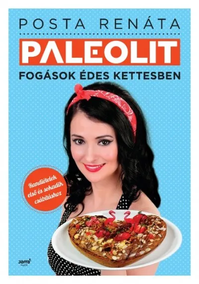 Paleolit fogások édes kettesben - Randiételek első és sokadik csábításhoz Árengedmény