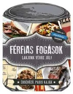 Férfias fogások - Lakjunk végre jól! Népszerű