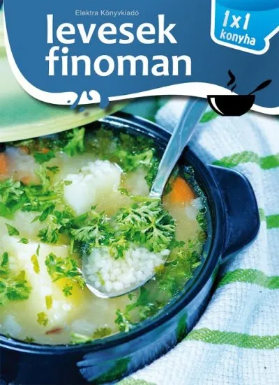 Levesek finoman Vedd meg online