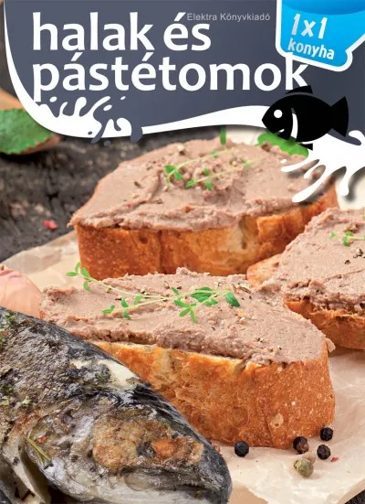 Halak és pástétomok - 1x1 konyha Outlet