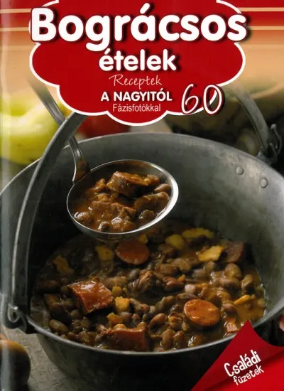 Receptek a nagyitól 60. - Bográcsos ételek Rendeld meg most
