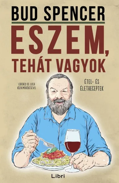 Eszem, tehát vagyok - Étel - És Életreceptek Árengedmény