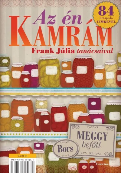 Az én kamrám - Frank Júlia tanácsaival és 84 öntapadó címkével (Kétféle borítóval) Csak ma