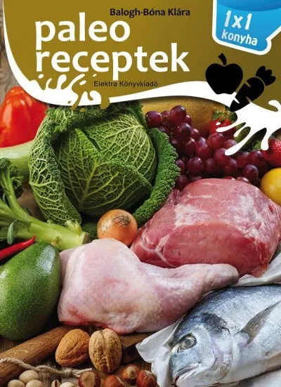 Paleo receptek - 1-1 konyha Akciós ár
