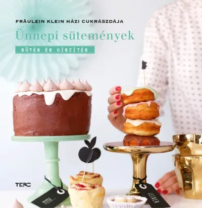Ünnepi sütemények - Sütés és díszítés Korlátozott ajánlat