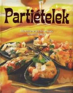 Partiételek - Ellenállhatatlan finomságok lépésről lépésre Kedvezmény