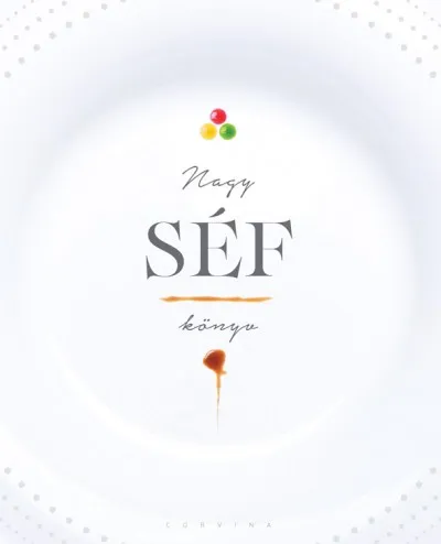 Nagy séf könyv - 25 séf, 75 fogás Alacsony ár