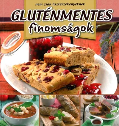 Gluténmentes finomságok - Nem csak lisztérzékenyeknek Árcsökkenés