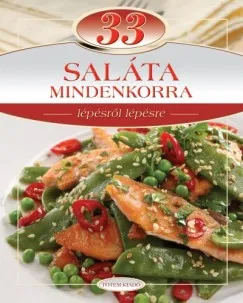 Kedvezményes ár 33 saláta mindenkorra - Lépésről lépésre