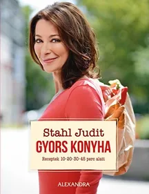 Legkelendőbb Gyors konyha - Receptek 10, 20, 30, 45 perc alatt