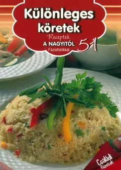 Receptek a nagyitól 51. - Különleges köretek Azonnali szállítás