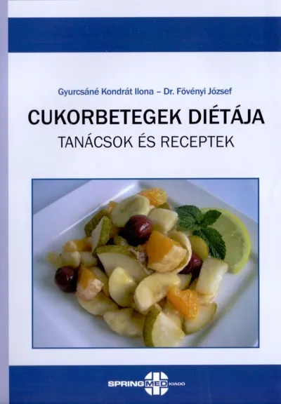 Különleges ajánlat Cukorbetegek diétája - Tanácsok és receptek