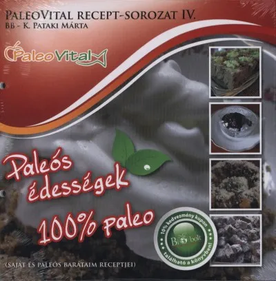 Paleovital recept sorozat IV. - Paleós édességek - 100% paleó Szuper ajánlat