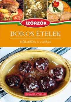 Boros ételek - Ízőrzők 8. - Hólabda és a többiek Legkelendőbb