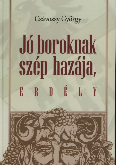 Jó boroknak szép hazája, Erdély Legnépszerűbb