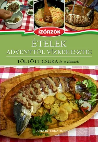 Kedvezmény Ételek Adventtől Vízkeresztig - Töltött csuka és a többiek