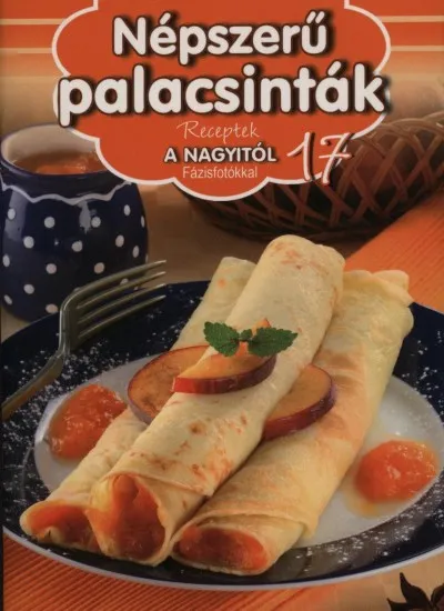 Népszerű palacsinták - Receptek a Nagyitól 17. Szezonális akció